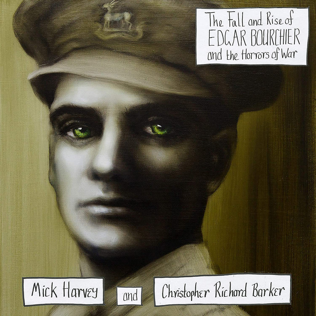 Mick Harvey And Christopher Barker - The Fall And Rise Of Edgar Bourchier LP