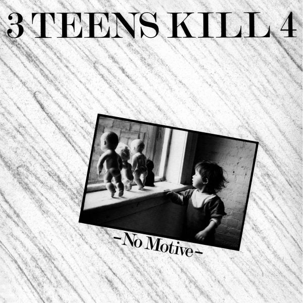 3 Teens Kill 4 - No Motive LP