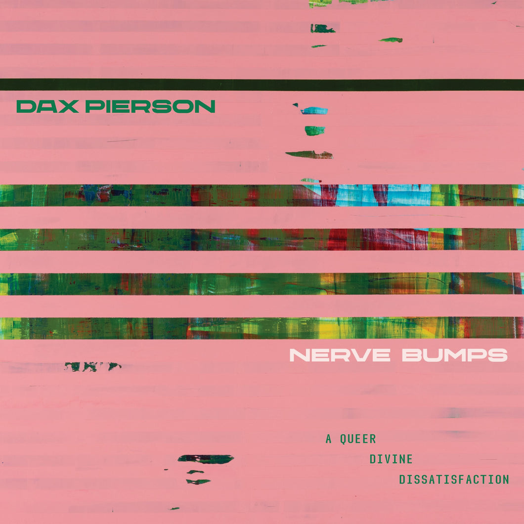 Dax Pierson - Nerve Bumps (A Queer Divine Disappointment) LP