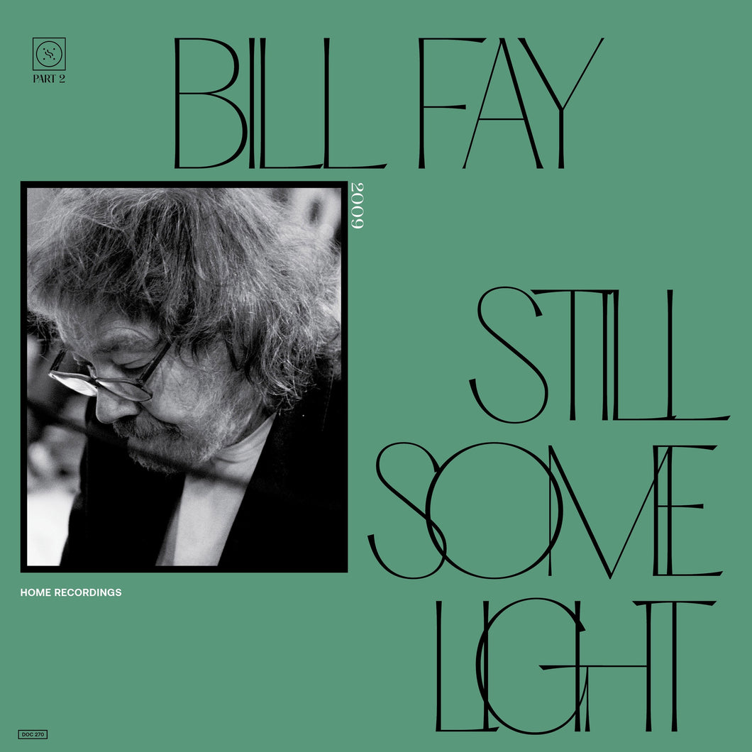 Bill Fay - Still Some Light: Part 2 CD
