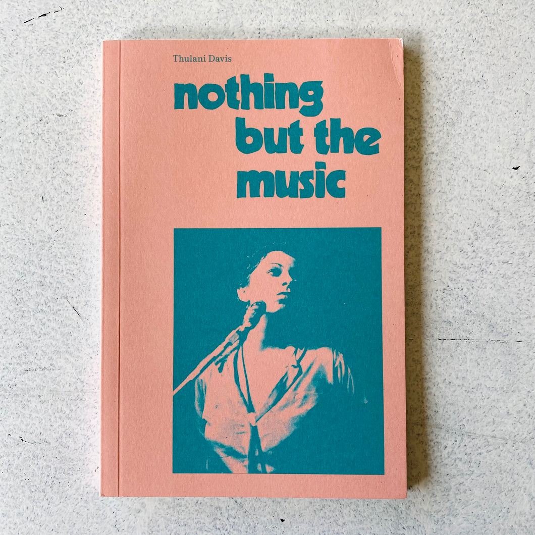 Thulani Davis - Nothing but the Music: Documentaries from Nightclubs, Lofts, Dance Halls & a Tailor’s Shop in Dakar Book