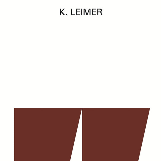 K.Leimer - Recordings 1977-80 2LP