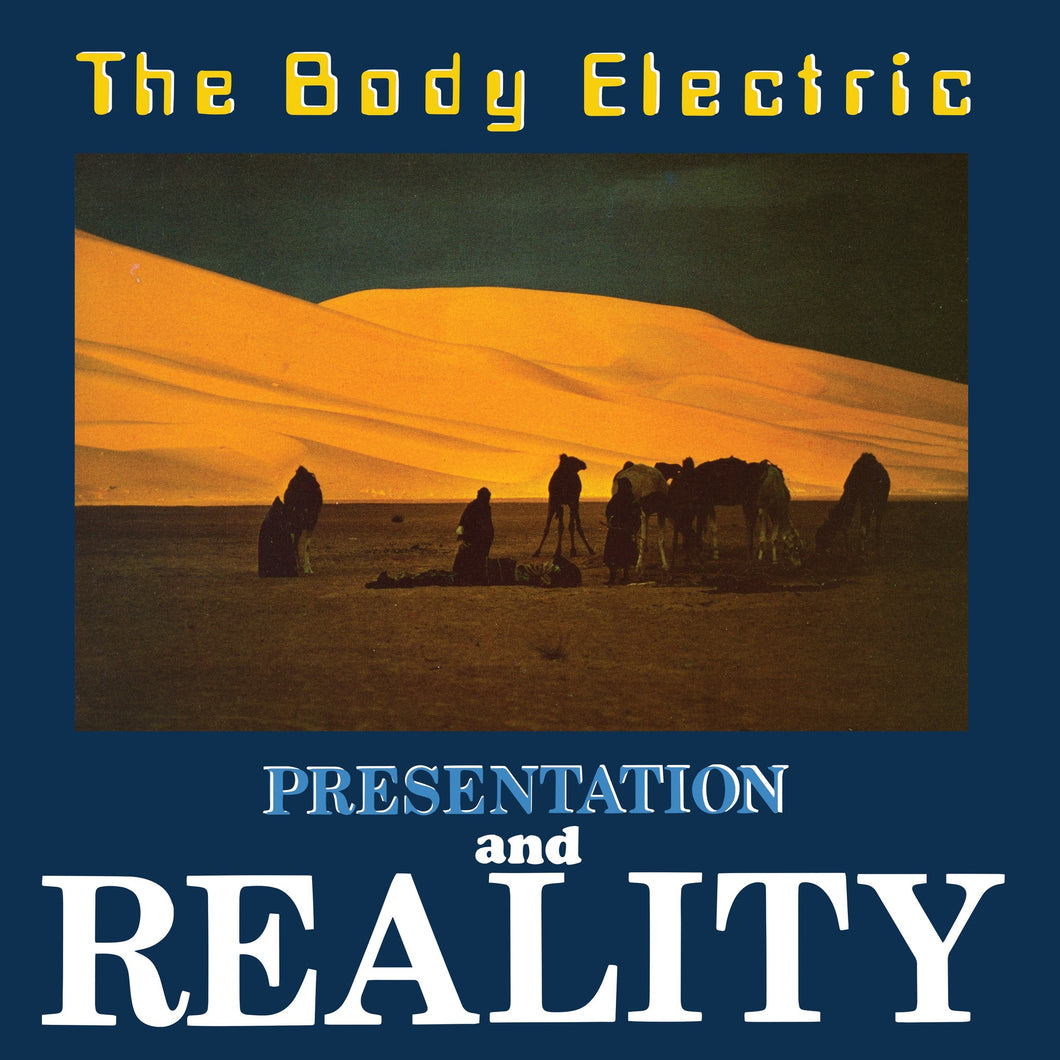 The Body Electric - Presentation And Reality + The Body Electric 12
