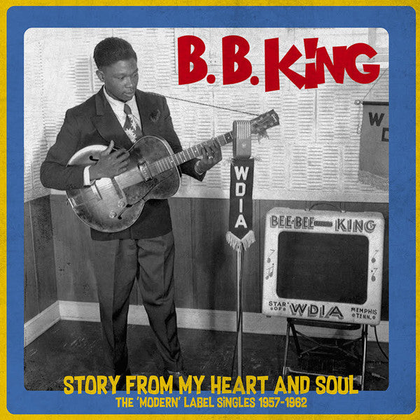 B.B. King - Story From My Heart And Soul: The Modern Label Singles 1957-1962 LP