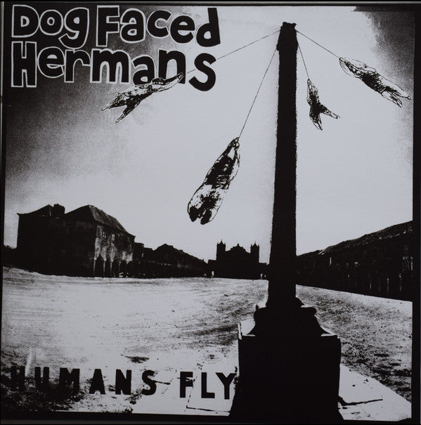 Dog Faced Hermans - Humans Fly LP