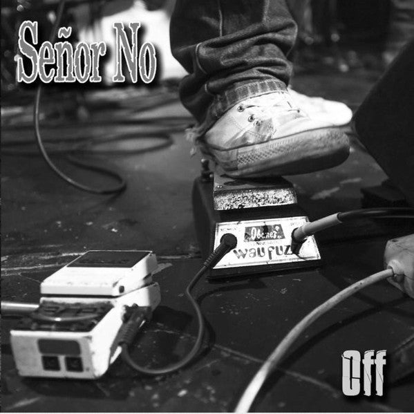 Señor No - Off 7"