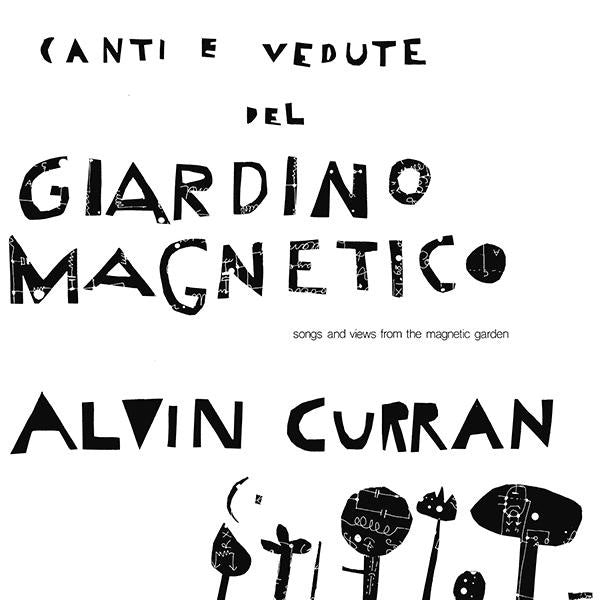 Alvin Curran - Canti Vedute Del Giardino Magnetico (Songs And Views From The Magnetic Garden) LP