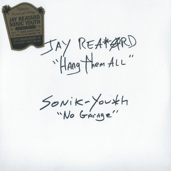 Jay Reatard / Sonic Youth - Hang Them All / No Garage 7''