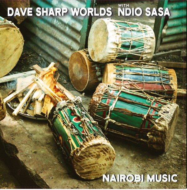 Dave Sharp Worlds With Ndio Sasa - Nairobi Music LP
