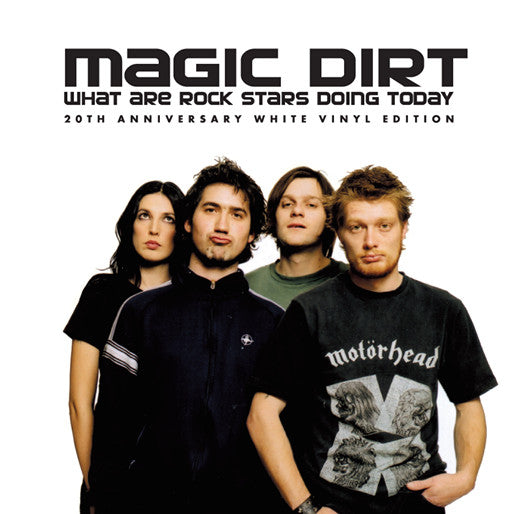 Magic Dirt - What Are Rockstars Doing Today LP