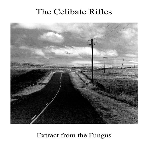 The Celibate Rifles – Extract From The Fungus LP