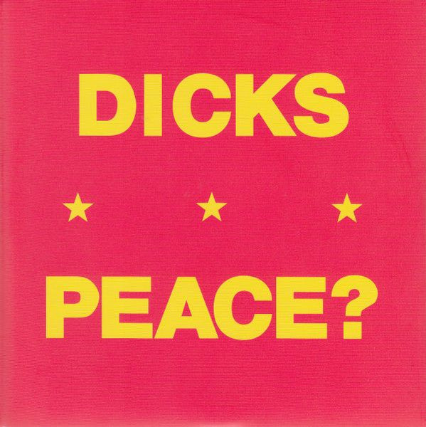 Dicks - Peace? 7"