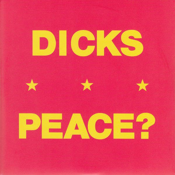 Dicks - Peace? 7