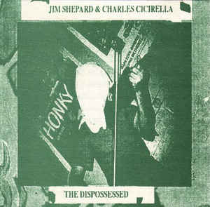 Jim Shepard & Charles Cicerella - Dispossessed CD