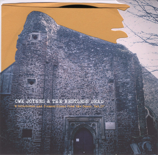 CWK Joynes and The Restless Dead 8 Selections And Premonitions From The Tower. Vol IV 7