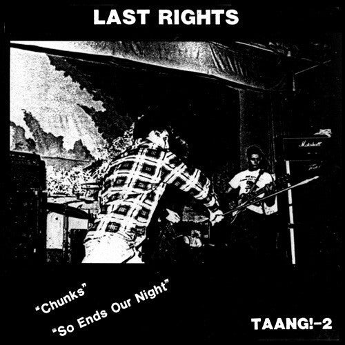 Last Rights - Chunks / So Ends Our Night 7"