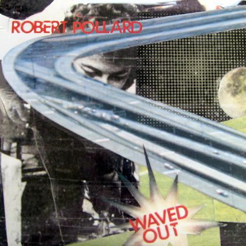 Robert Pollard - Waved Out LP