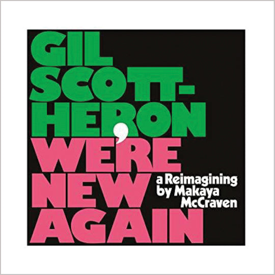 Gil Scott-Heron - We’re New Here: A Reimagining by Makaya McCraven LP
