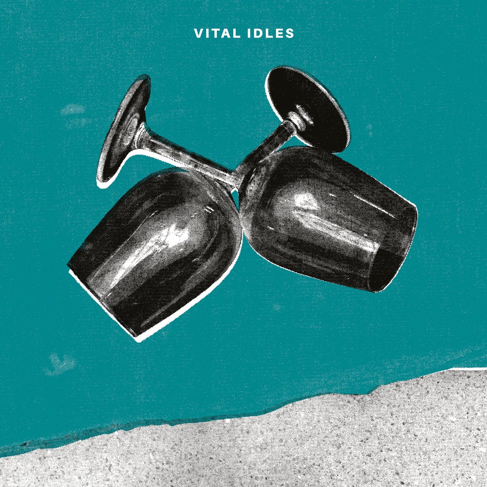 Vital Idles - Break A 7