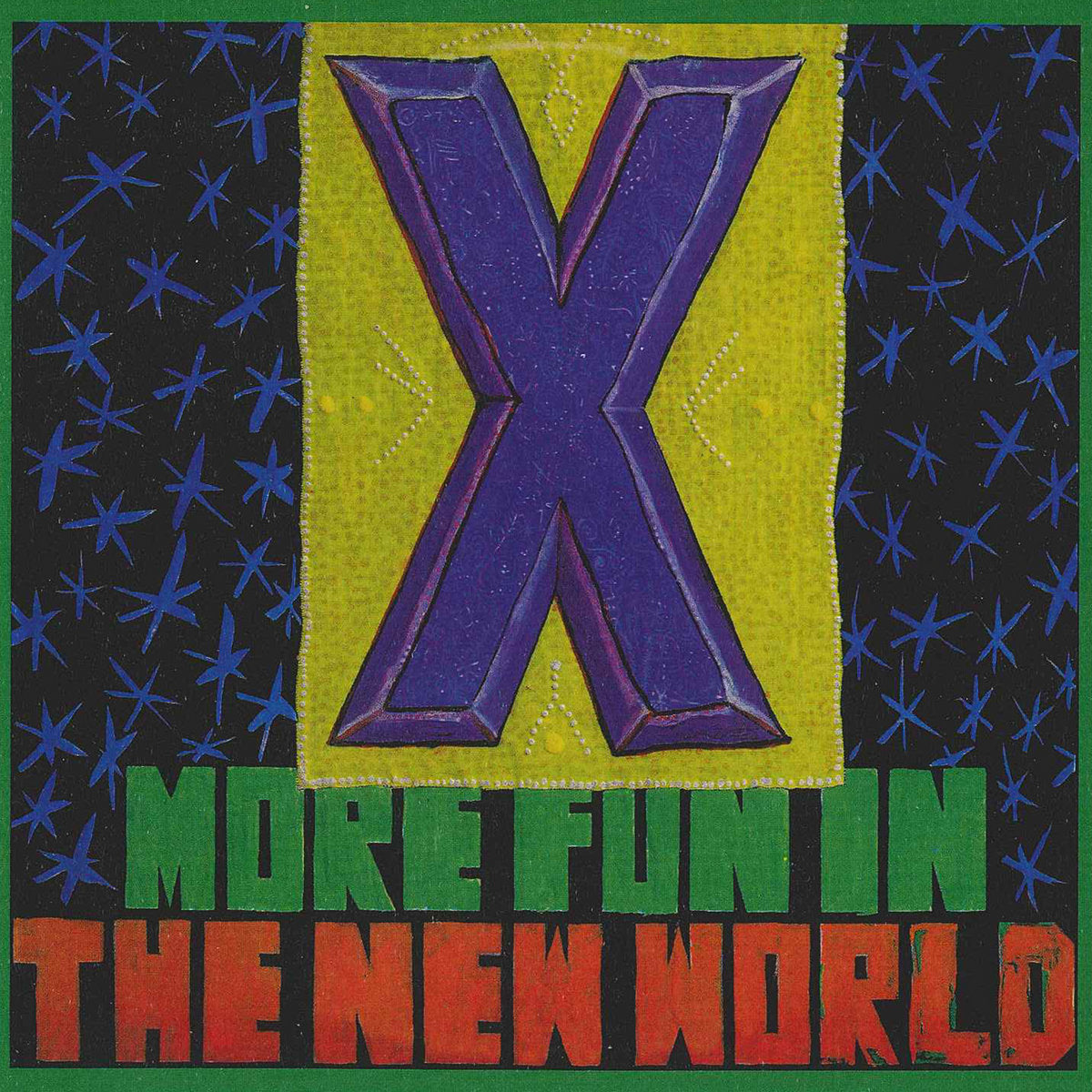 X - More Fun In The New World LP