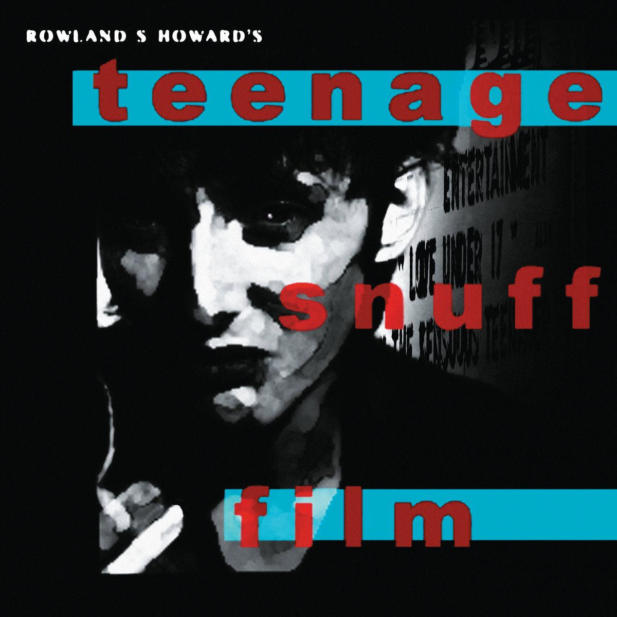 Rowland S. Howard - Teenage Snuff Film CD