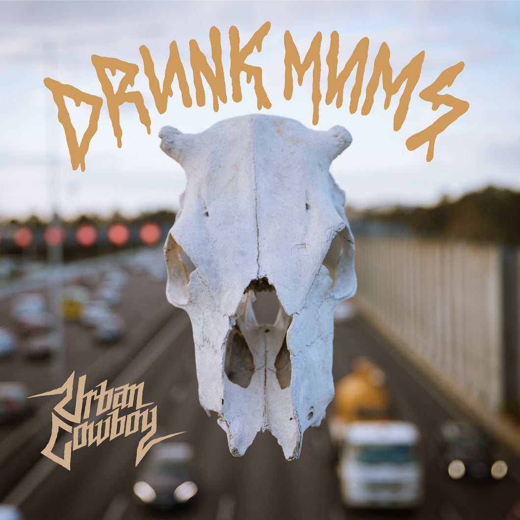 Drunk Mums - Urban Cowboy LP