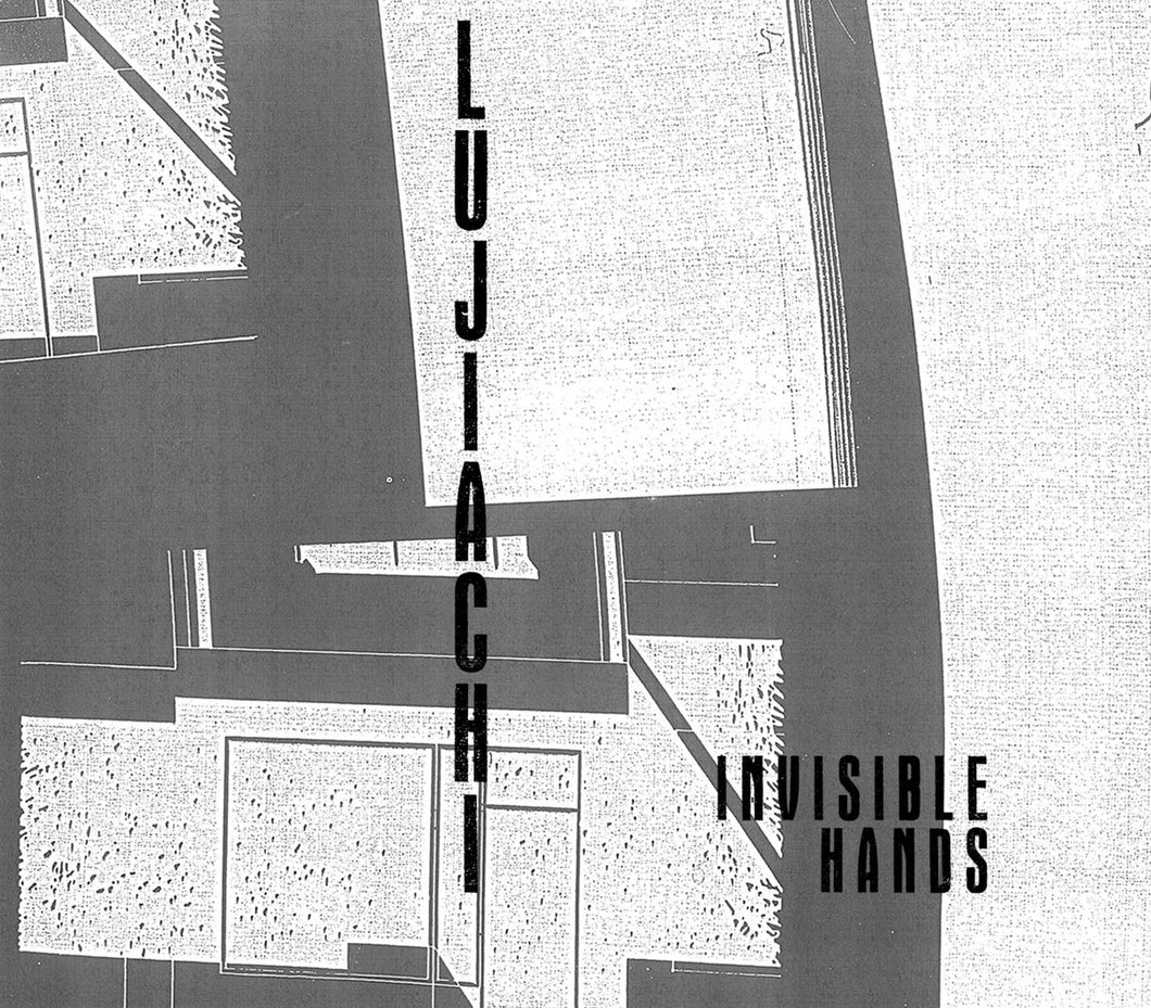 Lujiachi - Invisible Hands CS