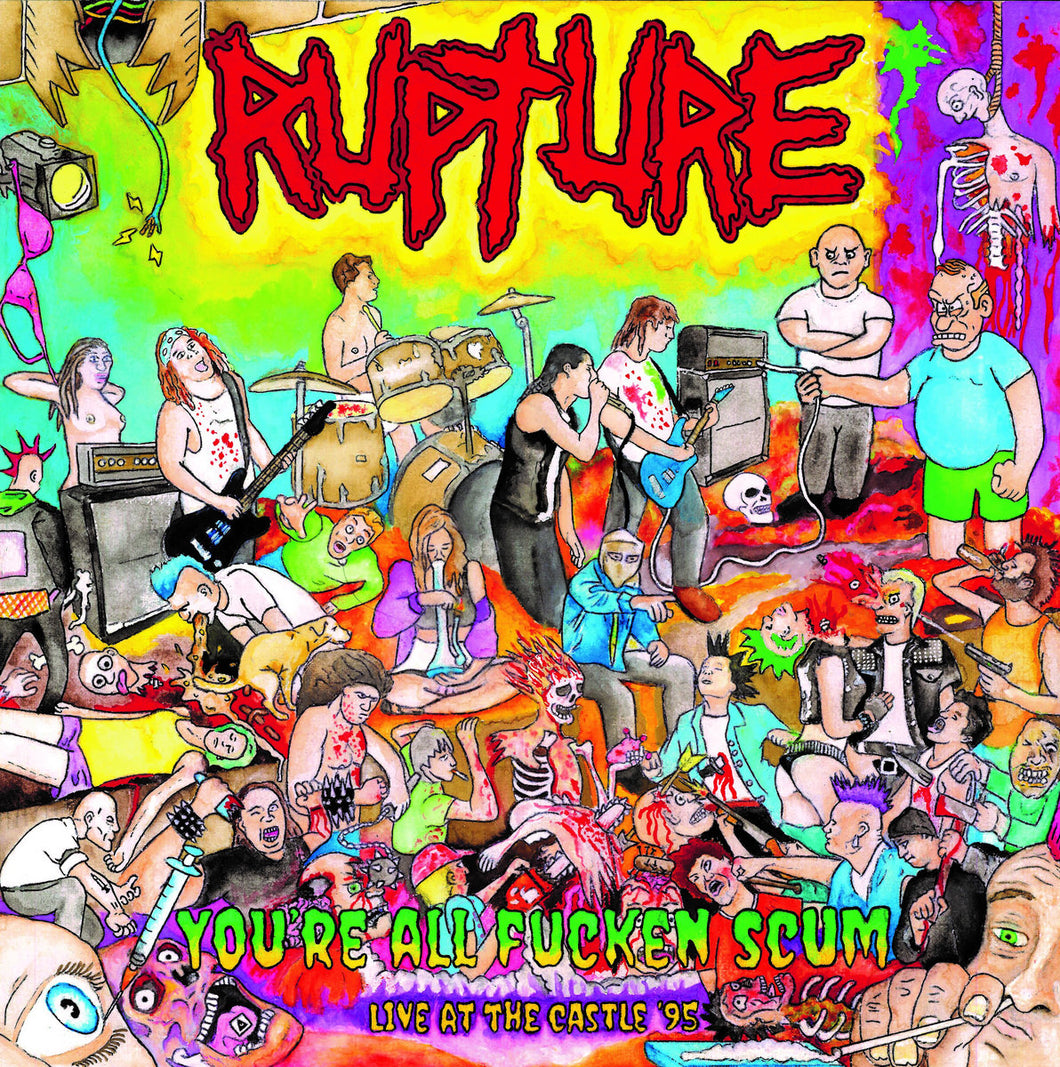Rupture - You're All Fucken Scum: Live at The Castle '95 LP