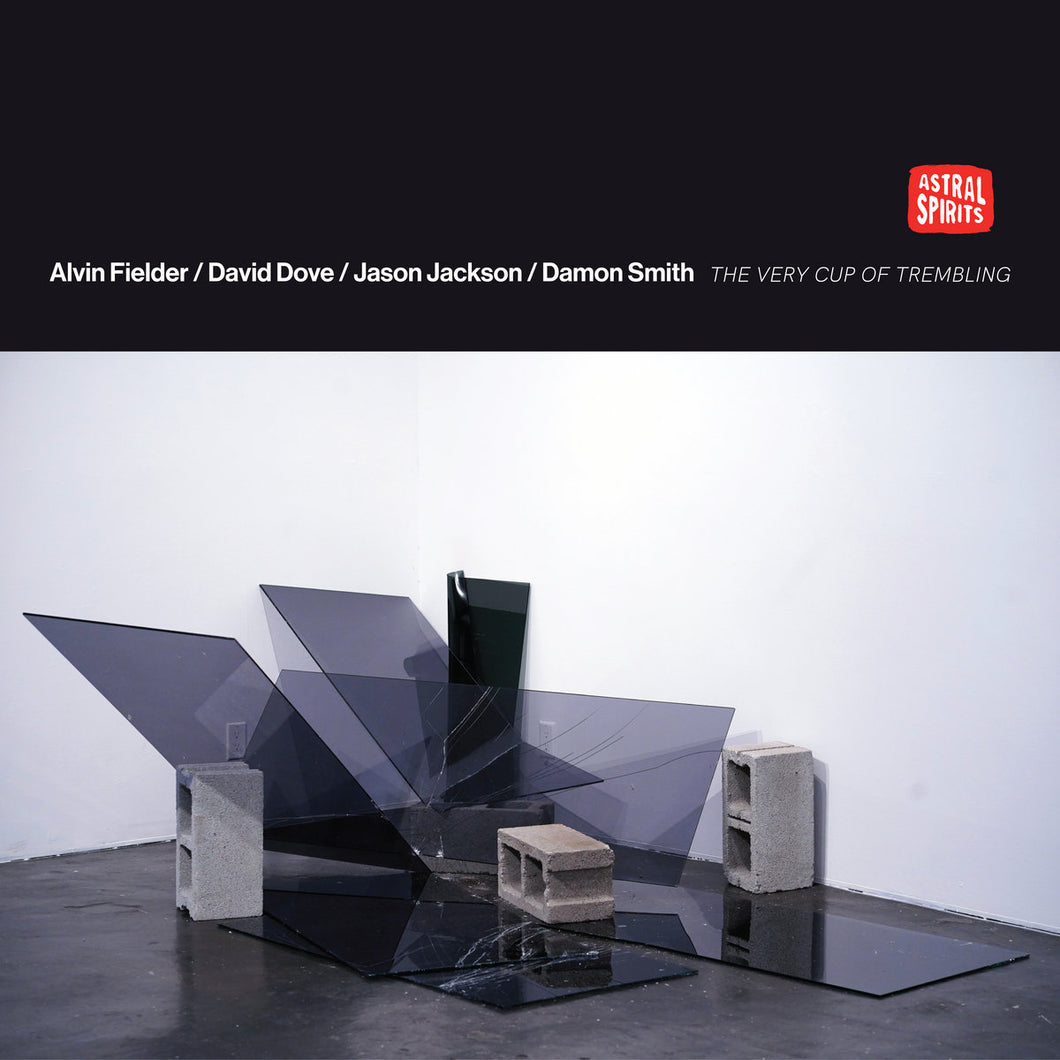 Alvin Fielder / David Dove / Jason Jackson / Damon Smith - The Very Cup Of Trembling CD