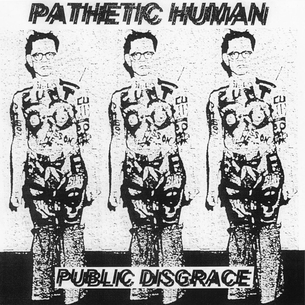 Pathetic Human - Public Disgrace 7