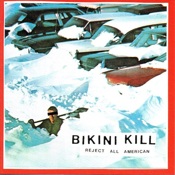 Bikini Kill - Reject All American CS