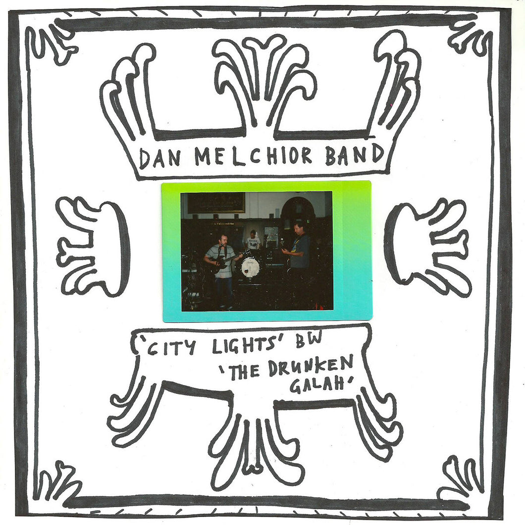 Dan Melchior Band - City Lights / The Drunken Galah 7