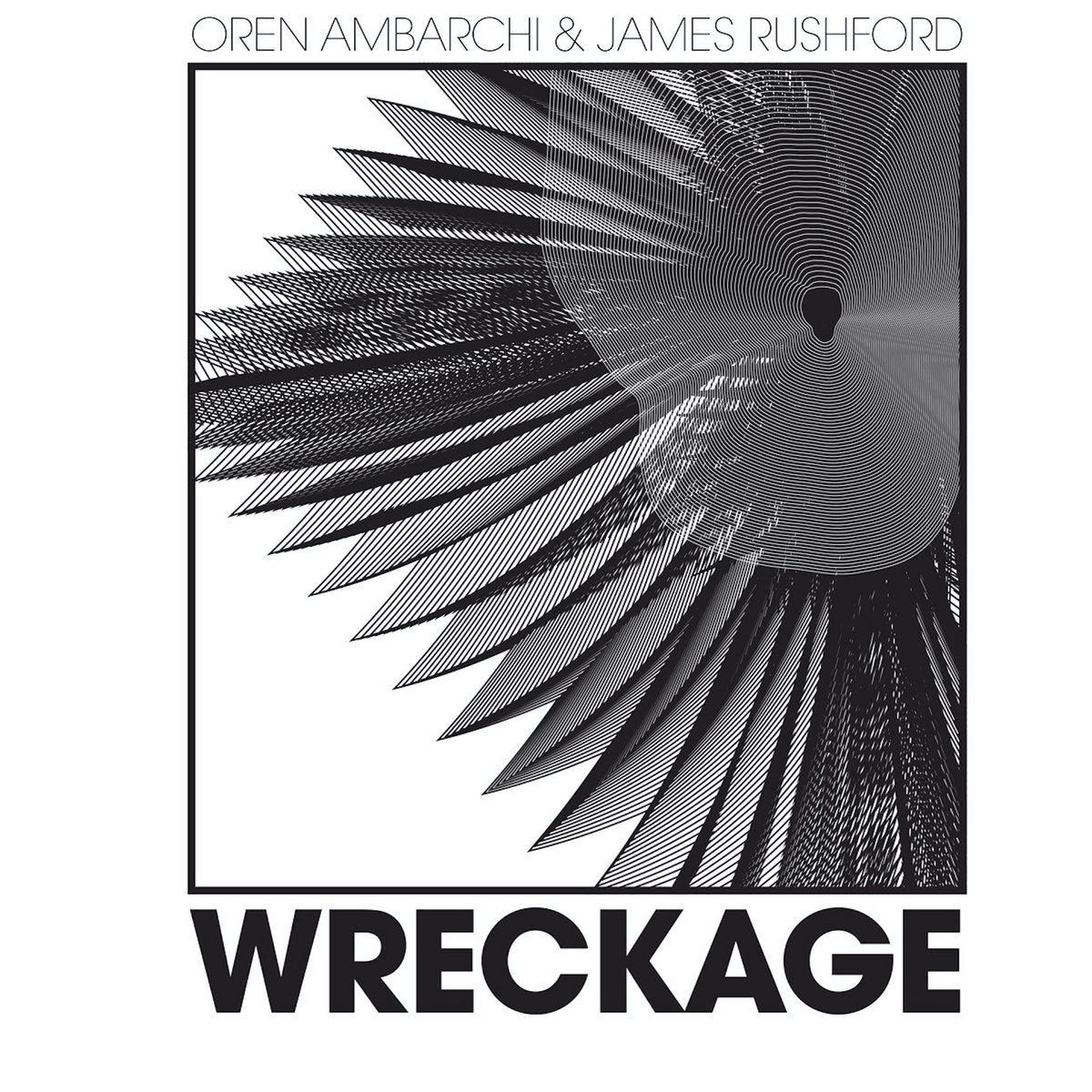 Oren Ambarchi & James Rushford - Wreckage LP