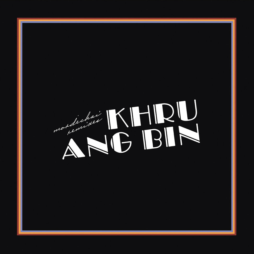 Khruangbin - Mordechai Remixes 2LP