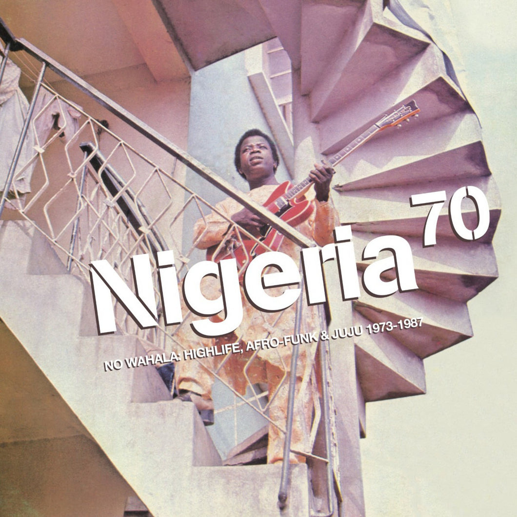 Various - Nigeria 70: No Wahala: Highlife, Afro-Funk & Juju 1973-1987 CD