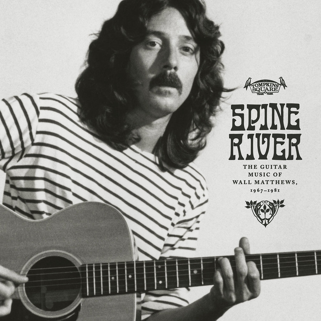 Wall Matthews - Spine River: The Guitar Music Of Wall Matthews, 1967-1981 LP