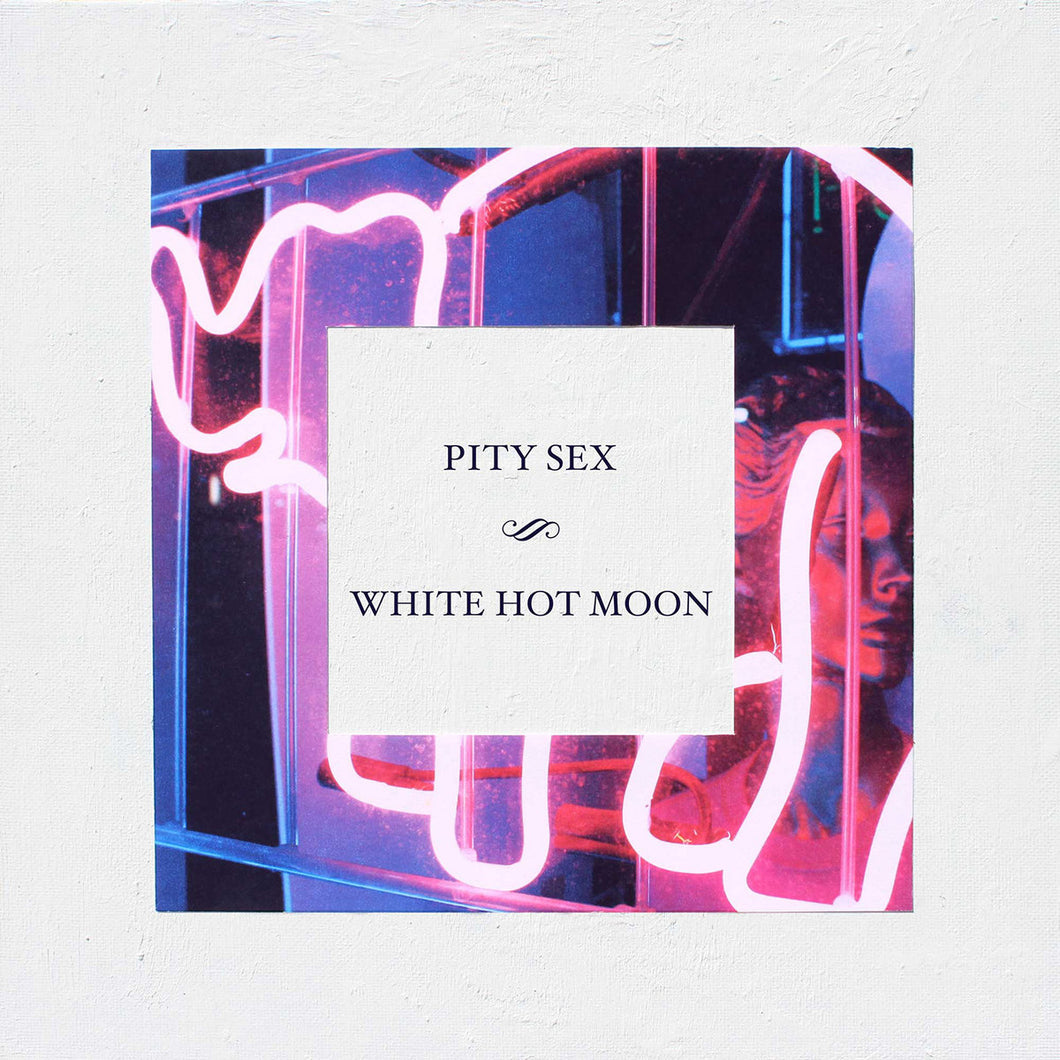 Pity Sex - White Hot Moon LP