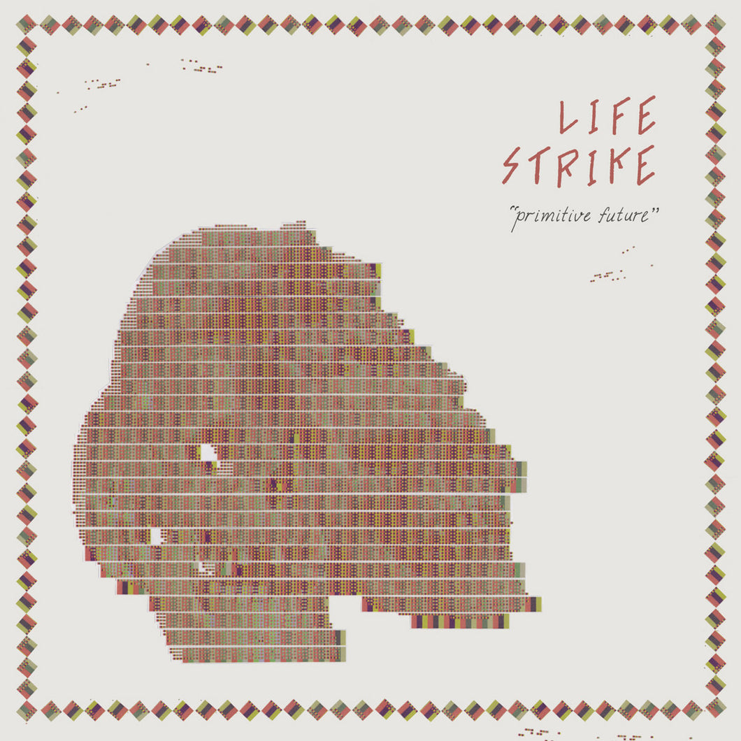 Life Strike - Primitive Future LP