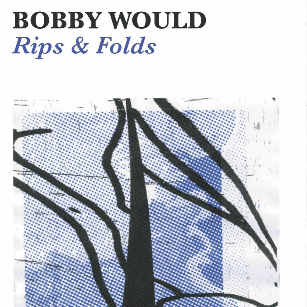 Bobby Would - Rips & Folds CS