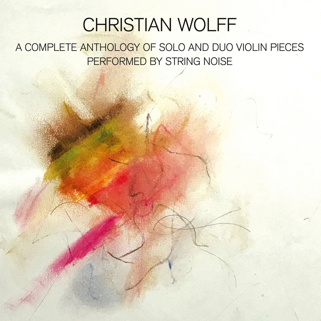 Christian Wolff - A Complete Anthology Of Solo and Duo Violin Pieces CD