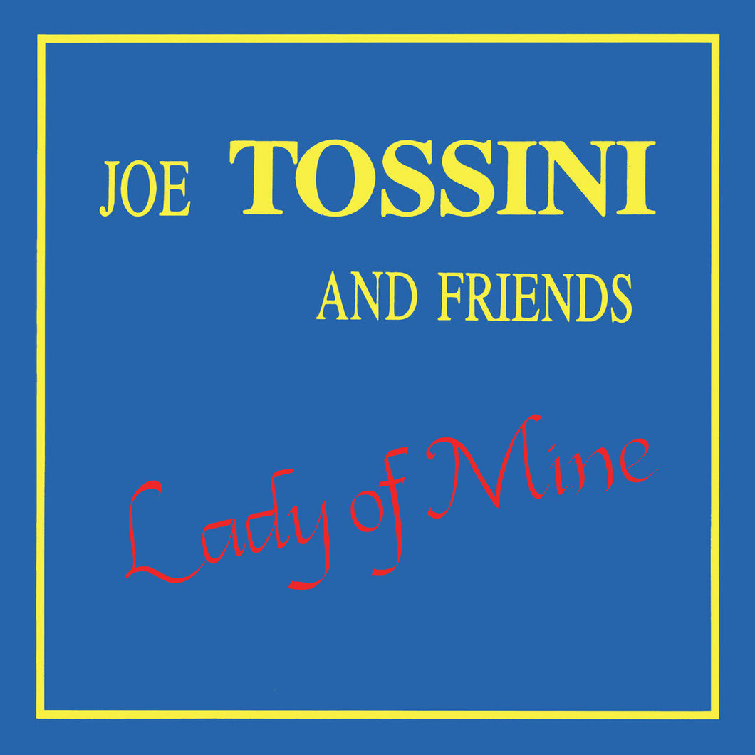 Joe Tossini And Friends - Lady Of Mine LP