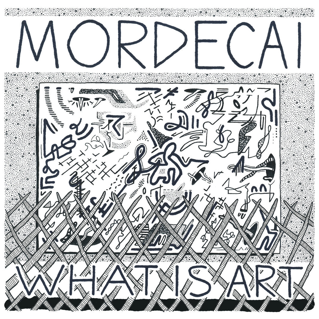 Mordecai - What Is Art 7