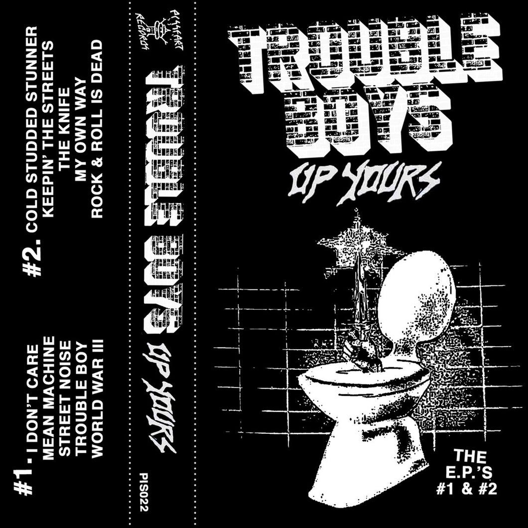 Trouble Boys - Up Yours CS