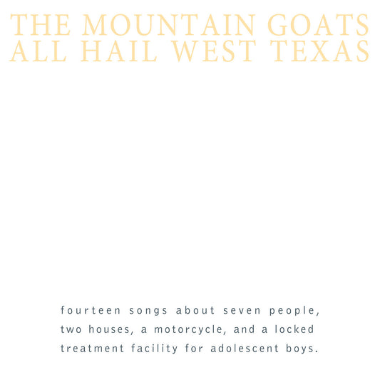 The Mountain Goats - All Hail West Texas LP