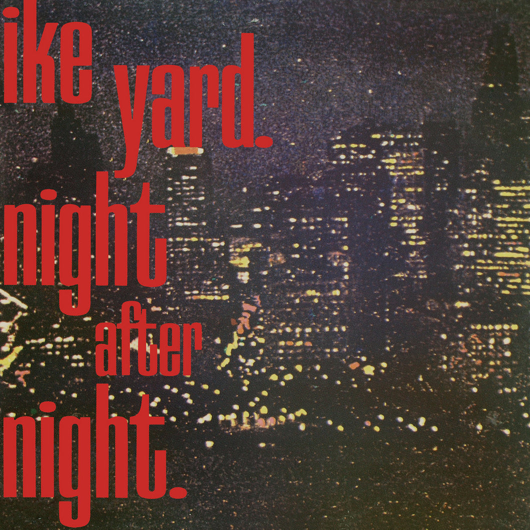 Ike Yard - Night After Night LP