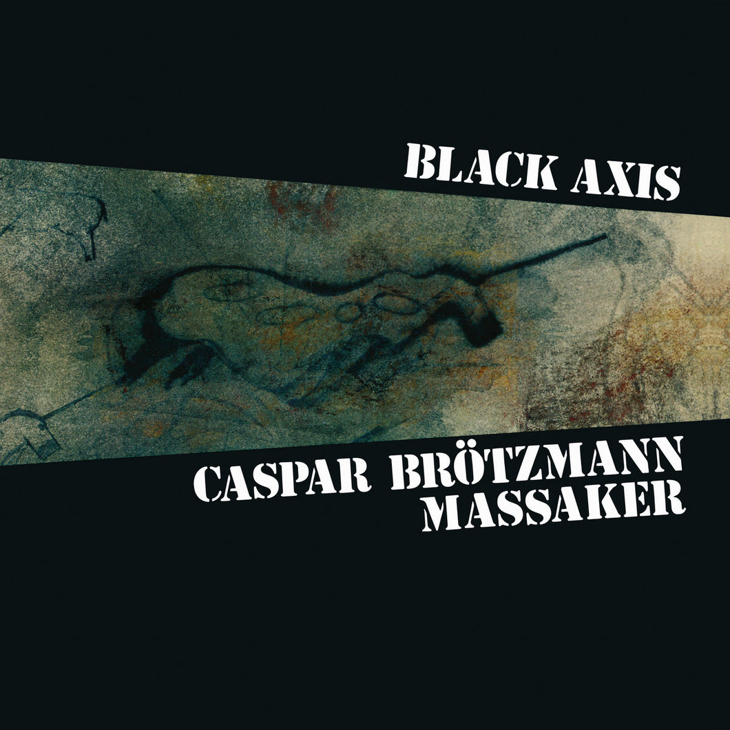 Caspar Brötzmann Massaker - Black Axis 2LP