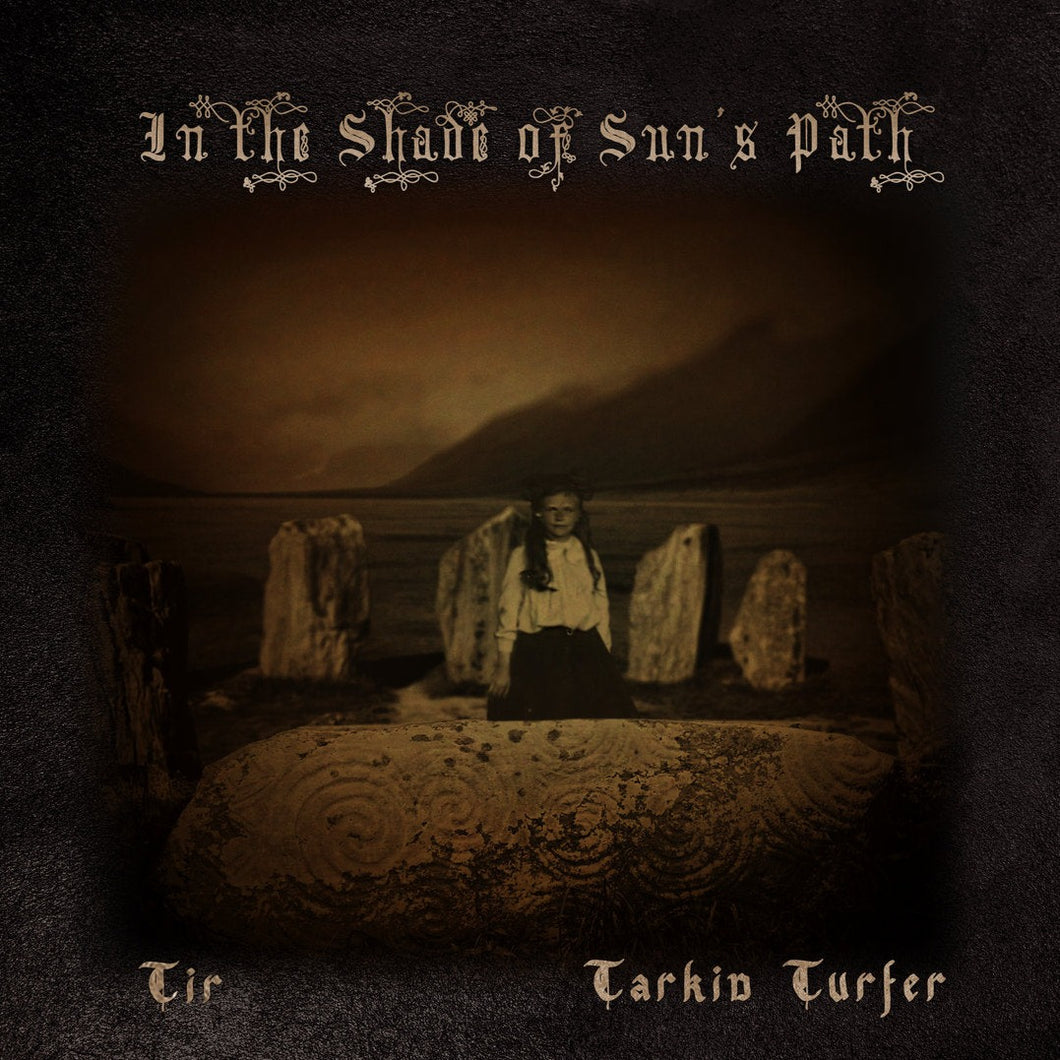 Tir & Tarkin Turfer - In the Shade of Sun’s Path CS