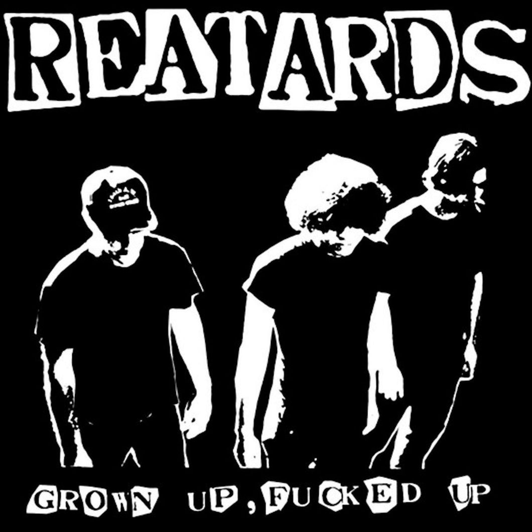 Reatards - Grown Up, Fucked Up LP
