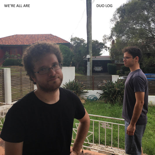 Duo Log - We're All Are LP