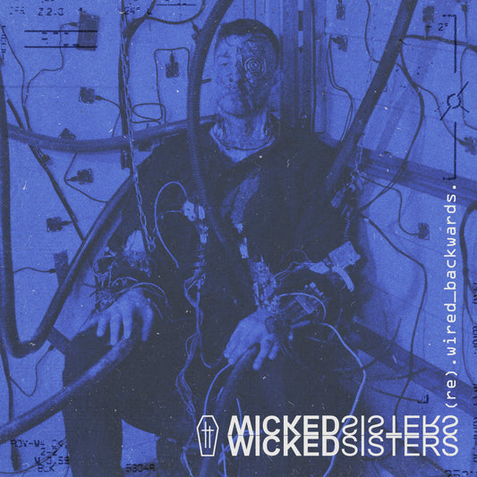 Wicked Sister - (re).wired_backwards. CS